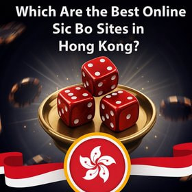 Online Sic Bo in Hong Kong