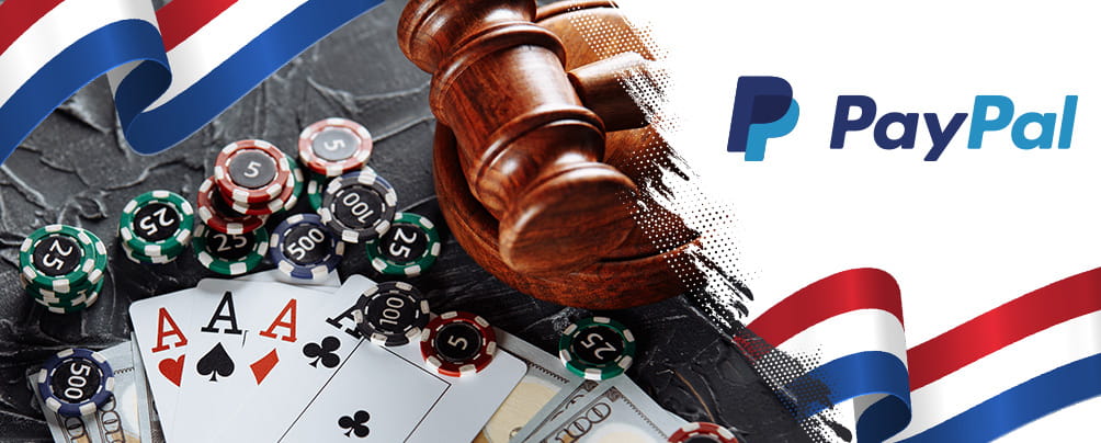 PayPal logo, poker chips, cards, money, judge's gavel and the Netherlands flag