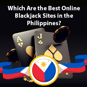 Philippines Online Blackjack Sites