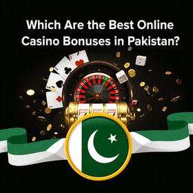 Online Casino Bonuses for Pakistanis