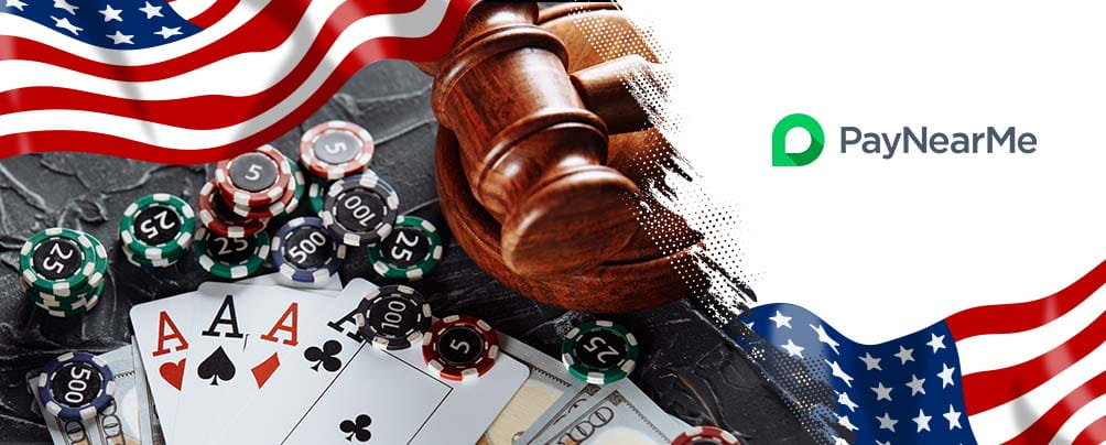 A judge's gavel on a stack, casino chips, playing cards, the American flag, and the PayNearMe logo