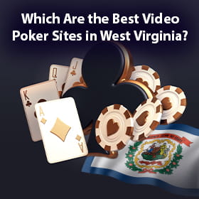 West Virginia Video Poker Sites