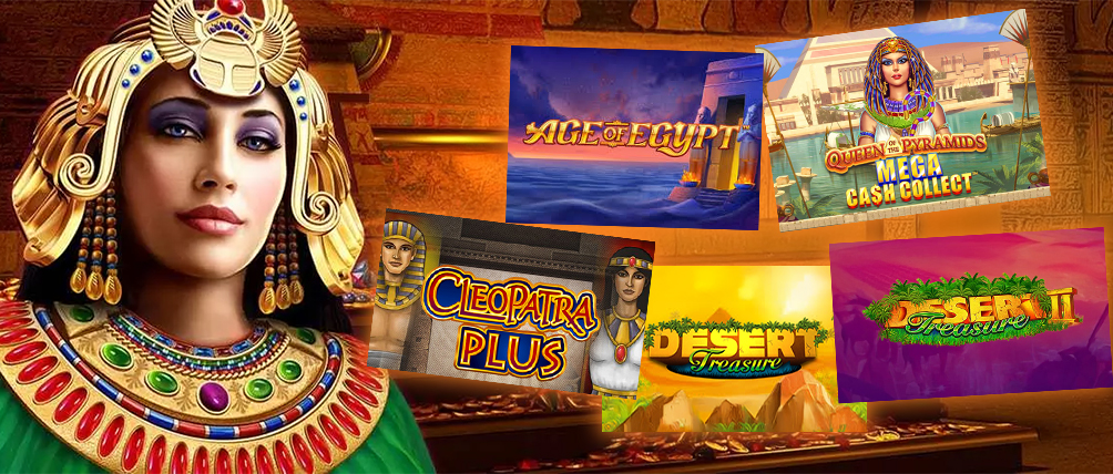 Collage of the top Cleopatra and Egyptian-themed slot games including Age of Egypt, Queen of the Pyramids Mega Cash Collect, Cleopatra Plus, Desert Treasure, and Desert Treasure II