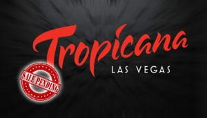 Sale Pending Stamp over the Tropicana Las Vegas Logo
