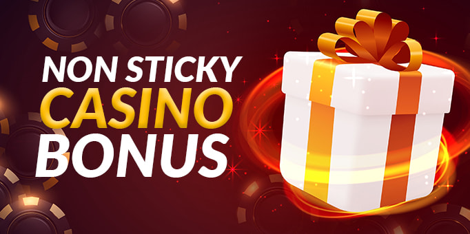 Claim the best non-sticky casino bonus. 