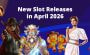 Our Ranking of the Top 10 New Online Slot Releases in April 2026