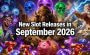 Top 10 New Online Slot Releases for September 2026